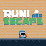 Run! and Escape